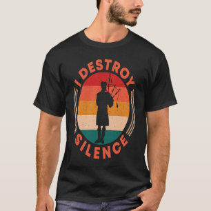 T-shirt Je détruit Silence Scotsman Bagpiper