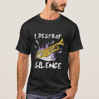 T-shirt Je détruit Silence Trumpet Player