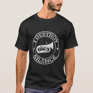 T-shirt Je détruit Silence Tuba Trumpet Joueur en laiton M