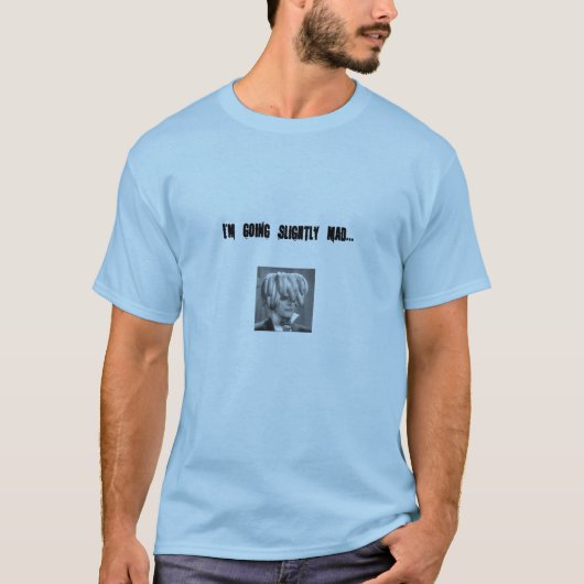 T-shirt Je deviens fou légèrement (Devant)