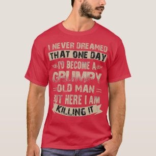 T-shirt Je Deviens Un Vieux Homme Grincheux Grincheux (1)