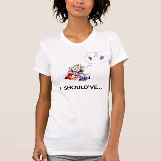 T-shirt Je devrais avoir (Devant)