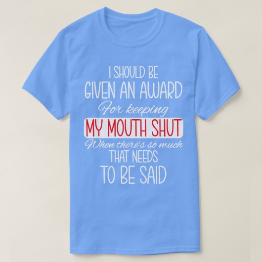 T-shirt Je devrais recevoir une récompense (Design devant)