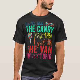 T-shirt Je Devrais Voir Du Bonbon Avant D'Arriver Dans Un