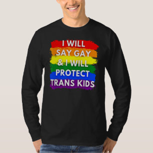 T-shirt Je Dirai Gay Et Je Protégerai Les Enfants Trans Lg