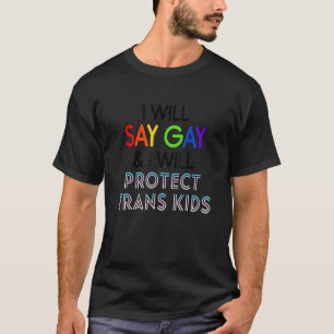 T-shirt Je Dirai Gay Et Je Protégerai Les Enfants Trans Lg