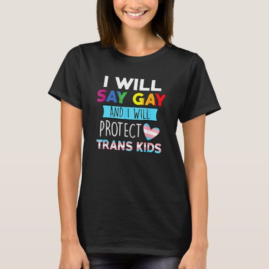 T-shirt Je Dirai Gay Et Je Protégerai Les Enfants Trans Lg (Devant)