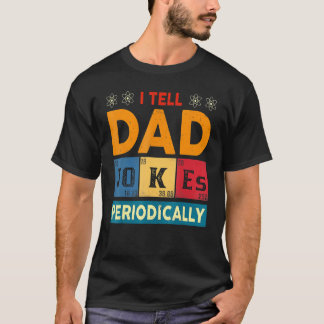 T-shirt Je Dis à papa de plaisanter Fête des pères périodi
