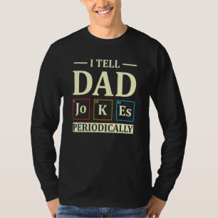 T-shirt Je Dis À Papa De Plaisanter Périodiquement Chimie