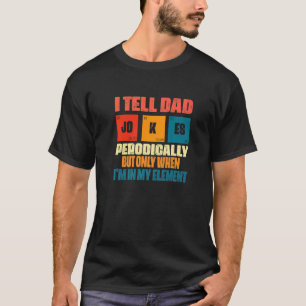 T-shirt Je Dis À Papa De Plaisanter Périodiquement Fête De