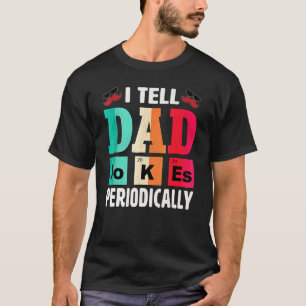 T-shirt Je Dis À Papa De Plaisanter Périodiquement Fête de