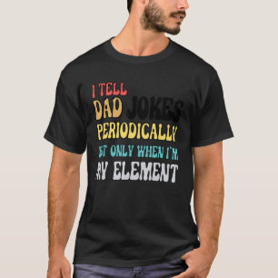T-shirt Je Dis À Papa De Plaisanter Périodiquement Mais Se
