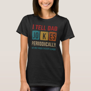 T-shirt Je Dis À Papa Plaisanter Périodiquement Élément Fa