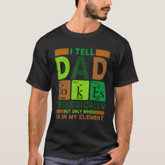 T-shirt Je dis des blagues de papa périodiquement Prof de