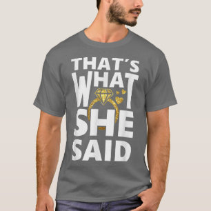 T-shirt Je dis oui c'est ce qu'elle a dit