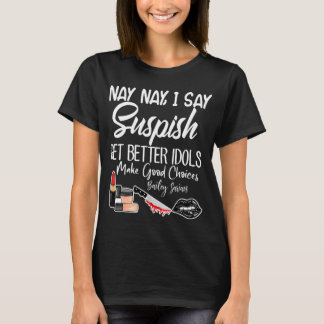 T-shirt Je dis SUSPISH Bailey Sarian Girl