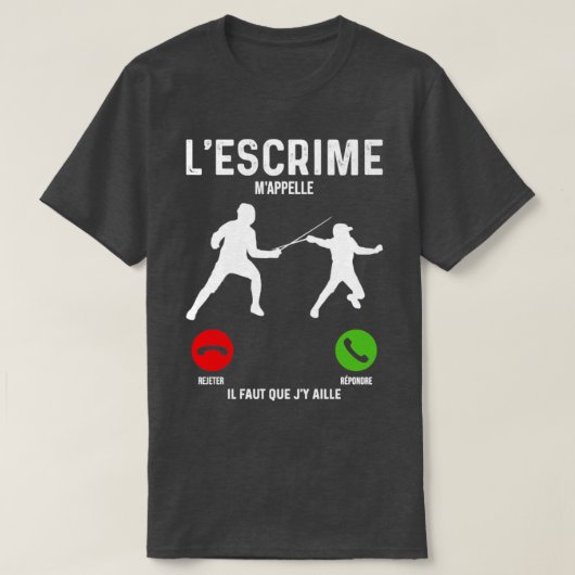 T-shirt Je dois aller lescrime en appelant bagarre de sab (Design devant)