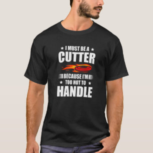 T-shirt Je dois être un couteau parce que je suis trop cha