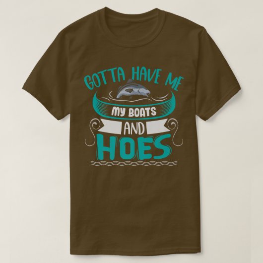 T-shirt Je dois me procurer mes bateaux et les maisons Fis (Design devant)