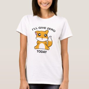 T-shirt Je donnerai zéro renard aujourd'hui