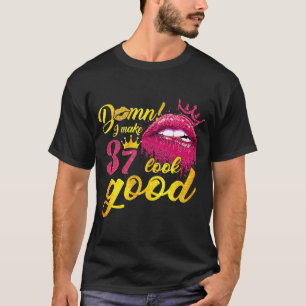T-shirt Je fais 37 avoir l'air bon goutte à goutte Lip 37t