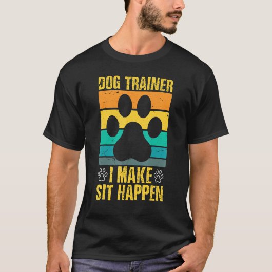 T-shirt Je Fais Asseoir Un Entraîneur De Chien (Devant)
