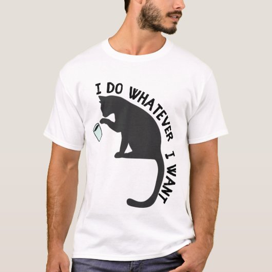 T-shirt Je fais ce que je veux Chat Drôle (Devant)