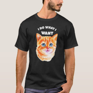 T-shirt Je Fais Ce Que Je Veux Chat Tigre Félin Tigre