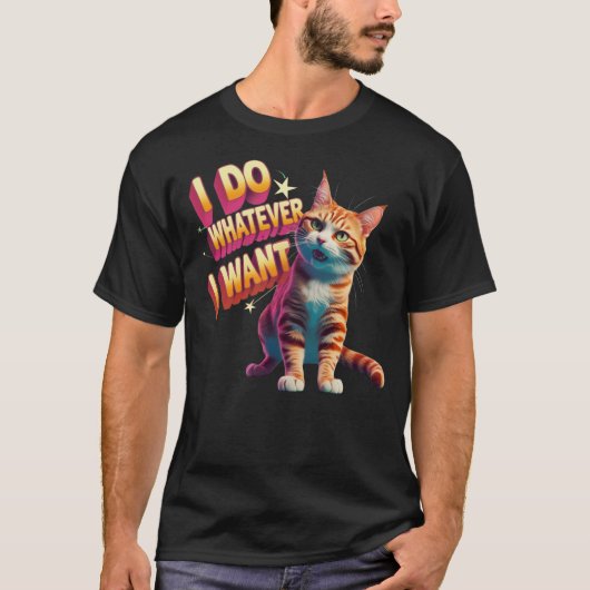 T-shirt "Je Fais Ce Que Je Veux" Drôle Chat (Devant)