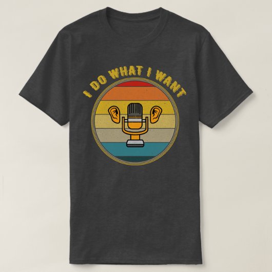 T-shirt Je Fais Ce Que Je Veux Écouter À Mic Distressed (Design devant)