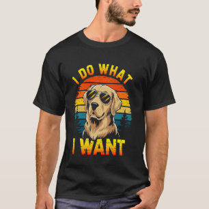T-shirt Je Fais Ce Que Je Veux Golden Labrador Retriever P