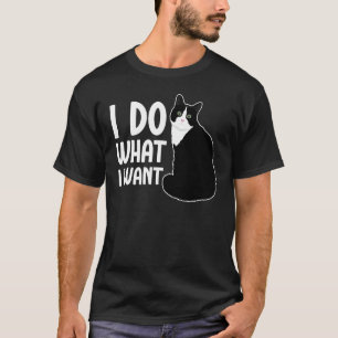 T-shirt Je Fais Ce Que Je Veux Propriétaire De Chat Tuxedo