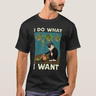 T-shirt Je Fais Ce Que Je Veux Tuxedo Cat Gardening Cat Ci