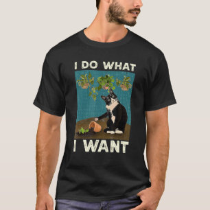T-shirt Je Fais Ce Que Je Veux Tuxedo Cat Jardinage Citati