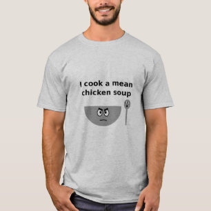 T-shirt Je fais cuire un potage au poulet moyen