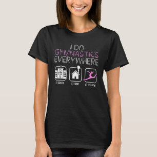 T-shirt Je Fais De La Gymnastique Partout Gymnaste Athlète