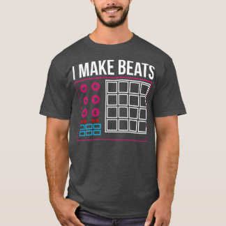 T-shirt Je fais des beats Dj Music Beat Pad Audio Producte