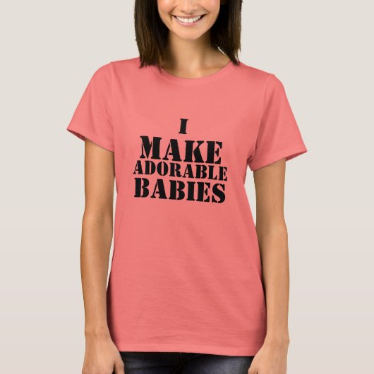 T-shirt Je fais des bébés adorables (Devant)