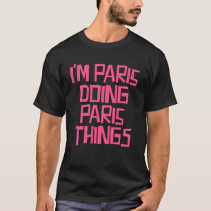 T-shirt Je fais des choses à Paris