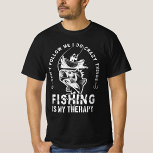 T-shirt Je fais des choses folles, la pêche est ma thérapi