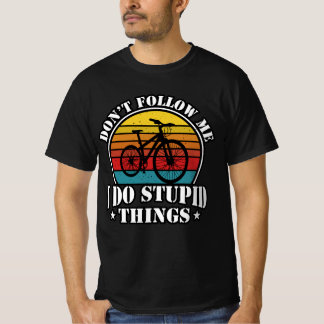 T-shirt Je Fais Des Choses Stupides