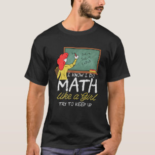 T-shirt Je Fais Des Maths Comme Une Fille Essayer De Conti