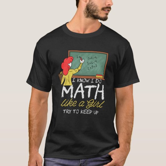 T-shirt Je Fais Des Maths Comme Une Fille Essayer De Conti (Devant)