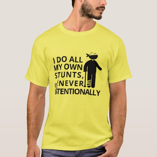 T-shirt Je Fais Des Stunts Mais Jamais intentionnellement  (Devant)