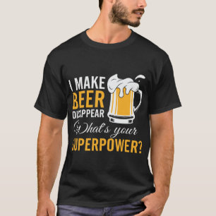 T-shirt Je fais Disparaître la bière drôle