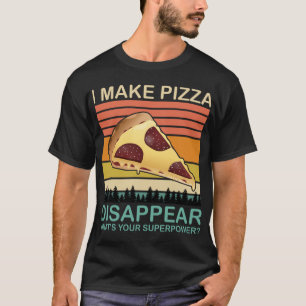 T-shirt Je Fais Disparaître La Pizza Drôle Amateurs De Piz