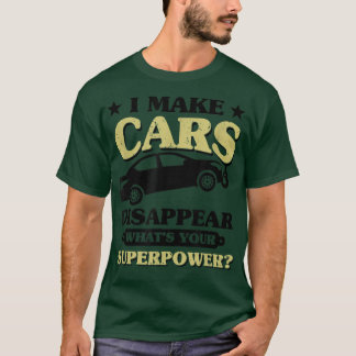 T-shirt Je fais disparaître les voitures Qu'est-ce que vot