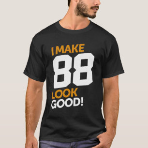 T-shirt Je Fais En Sorte Que 88 Soient Bons !