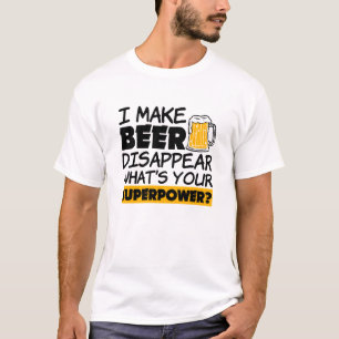 T-shirt Je fais la bière disparaître drôle