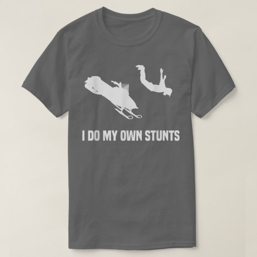 T-shirt Je fais ma propre motoneige Stunts (Design devant)